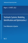 Buchcover Stochastic Systems: Modeling, Identification and Optimization I