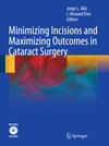 Buchcover Minimizing Incisions and Maximizing Outcomes in Cataract Surgery