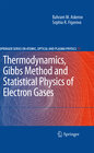 Buchcover Thermodynamics, Gibbs Method and Statistical Physics of Electron Gases