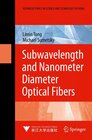 Buchcover Subwavelength and Nanometer Diameter Optical Fibers