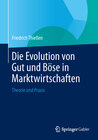 Buchcover Die Evolution von Gut und Böse in Marktwirtschaften