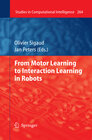 Buchcover From Motor Learning to Interaction Learning in Robots