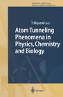 Buchcover Atom Tunneling Phenomena in Physics, Chemistry and Biology