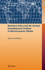 Buchcover Monetary Policy and the German Unemployment Problem in Macroeconomic Models