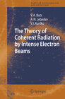Buchcover The Theory of Coherent Radiation by Intense Electron Beams