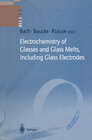 Buchcover Electrochemistry of Glasses and Glass Melts, Including Glass Electrodes