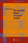 Buchcover The Atomistic Nature of Crystal Growth