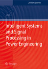 Buchcover Intelligent Systems and Signal Processing in Power Engineering