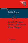Buchcover Control of Singular Systems with Random Abrupt Changes