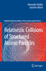 Buchcover Relativistic Collisions of Structured Atomic Particles