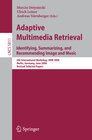 Buchcover Adaptive Multimedia Retrieval: Identifying, Summarizing, and Recommending Image and Music