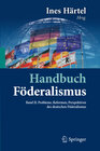 Buchcover Handbuch Föderalismus - Föderalismus als demokratische Rechtsordnung und Rechtskultur in Deutschland, Europa und der Wel