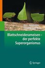 Buchcover Blattschneiderameisen – der perfekte Superorganismus