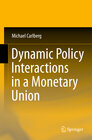 Buchcover Dynamic Policy Interactions in a Monetary Union