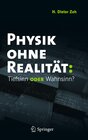 Buchcover Physik ohne Realität: Tiefsinn oder Wahnsinn?