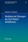 Buchcover Mediation bei Störungen des Arzt-Patient-Verhältnisses