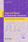 Buchcover Logic and Games on Automatic Structures