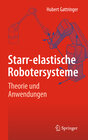 Buchcover Starr-elastische Robotersysteme