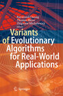 Buchcover Variants of Evolutionary Algorithms for Real-World Applications