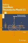 Buchcover Grundkurs Theoretische Physik 5/2