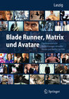 Buchcover Blade Runner, Matrix und Avatare