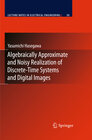 Buchcover Algebraically Approximate and Noisy Realization of Discrete-Time Systems and Digital Images