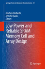 Buchcover Low Power and Reliable SRAM Memory Cell and Array Design