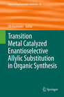 Buchcover Transition Metal Catalyzed Enantioselective Allylic Substitution in Organic Synthesis