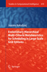 Buchcover Evolutionary Hierarchical Multi-Criteria Metaheuristics for Scheduling in Large-Scale Grid Systems