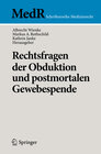 Buchcover Rechtsfragen der Obduktion und postmortalen Gewebespende