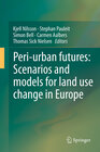 Buchcover Peri-urban futures: Scenarios and models for land use change in Europe