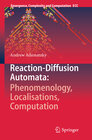 Buchcover Reaction-Diffusion Automata: Phenomenology, Localisations, Computation