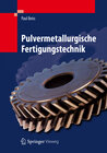 Buchcover Pulvermetallurgische Fertigungstechnik