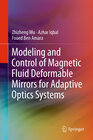 Buchcover Modeling and Control of Magnetic Fluid Deformable Mirrors for Adaptive Optics Systems