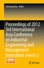 Buchcover Proceedings of 2012 3rd International Asia Conference on Industrial Engineering and Management Innovation (IEMI2012)