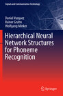 Buchcover Hierarchical Neural Network Structures for Phoneme Recognition