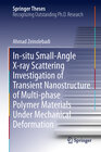 Buchcover In-situ Small-Angle X-ray Scattering Investigation of Transient Nanostructure of Multi-phase Polymer Materials Under Mec