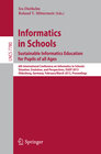 Buchcover Informatics in Schools. Sustainable Informatics Education for Pupils of all Ages