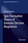 Buchcover Spin Fluctuation Theory of Itinerant Electron Magnetism