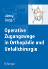 Buchcover Operative Zugangswege in Orthopädie und Unfallchirurgie