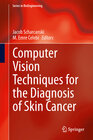 Buchcover Computer Vision Techniques for the Diagnosis of Skin Cancer