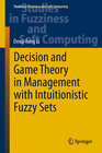 Buchcover Decision and Game Theory in Management With Intuitionistic Fuzzy Sets