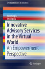 Buchcover Innovative Advisory Services in the Virtual World