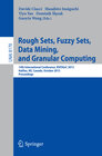 Buchcover Rough Sets, Fuzzy Sets, Data Mining, and Granular Computing