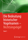 Buchcover Die Bedeutung historischer Vogelnamen - Nichtsingvögel