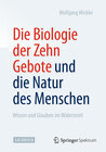 Buchcover Die Biologie der Zehn Gebote und die Natur des Menschen