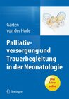 Buchcover Palliativversorgung und Trauerbegleitung in der Neonatologie