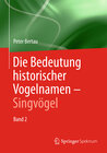 Buchcover Die Bedeutung historischer Vogelnamen - Singvögel