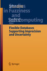 Buchcover Flexible Databases Supporting Imprecision and Uncertainty