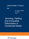 Buchcover Jamming, Yielding, and Irreversible Deformation in Condensed Matter